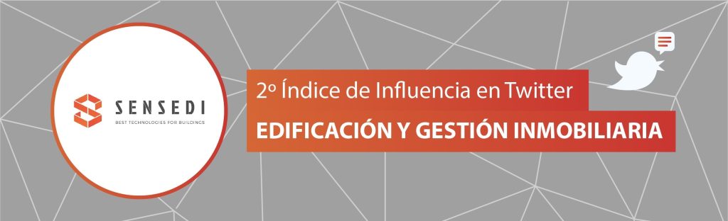 SENSEDI lanza su II Índice de Influencia en Edificación y Gestión Inmobiliaria en Twitter